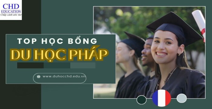 TỔNG HỢP 15 HỌC BỔNG DU HỌC PHÁP