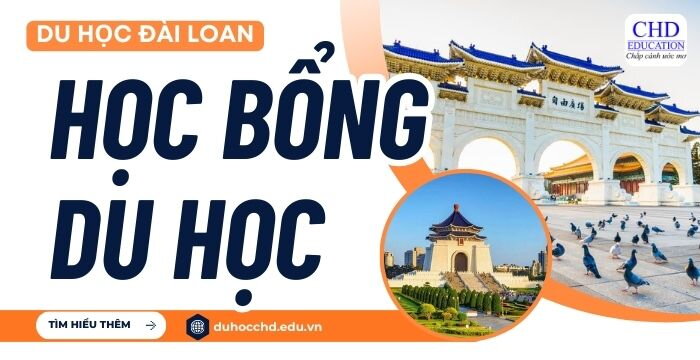 TỔNG HỢP HỌC BỔNG DU HỌC ĐÀI LOAN DÀNH CHO DU HỌC SINH VIỆT NAM