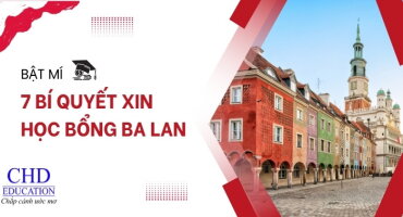 BẬT MÍ 7 BÍ QUYẾT XIN HỌC BỔNG DU HỌC BA LAN THÀNH CÔNG