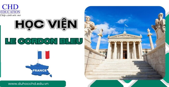 HỌC VIỆN LE CORDON BLEU PHÁP NƠI HỘI TỤ TINH HOA NGHỆ THUẬT ẨM THỰC VÀ CƠ HỘI PHÁT TRIỂN NGHỀ NGHIỆP ĐẲNG CẤP QUỐC TẾ