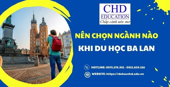 NÊN CHỌN NGÀNH HỌC GÌ KHI DU HỌC BA LAN? KHÁM PHÁ NGAY TOP 5 NGÀNH HỌC ĐANG ĐƯỢC NHIỀU BẠN SINH VIÊN QUỐC TẾ LỰA CHỌN KHI DU HỌC TẠI BA LAN.