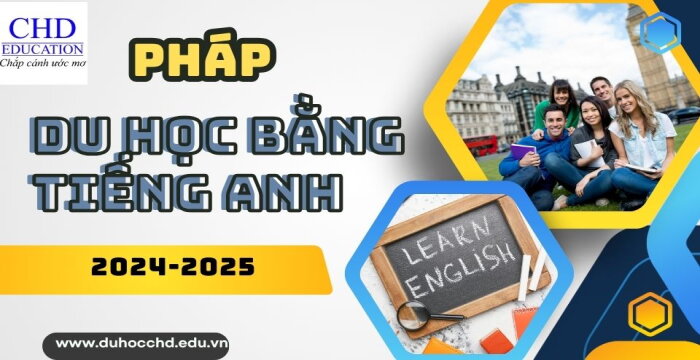 DU HỌC PHÁP BẰNG TIẾNG ANH 2024-2025.