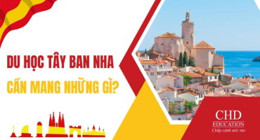 DU HỌC TÂY BAN NHA CẦN MANG THEO NHỮNG GÌ? NHỮNG HÀNH TRANG BẠN CẦN CHUẨN BỊ