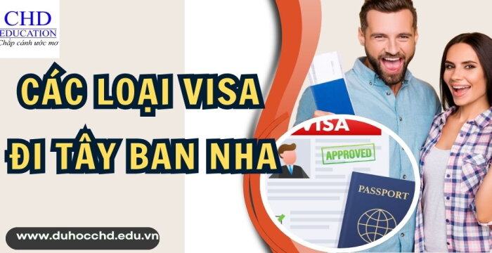 TẤT TẦN TẬT VỀ CÁC LOẠI VISA ĐI TÂY BAN NHA