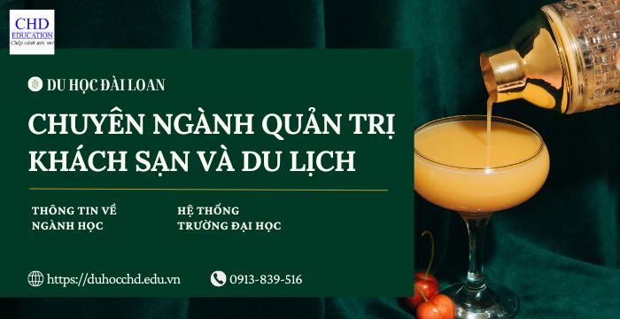 DU HỌC ĐÀI LOAN: CHUYÊN NGÀNH QUẢN TRỊ KHÁCH SẠN VÀ DU LỊCH