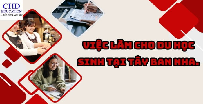 VIỆC LÀM CHO DU HỌC SINH TẠI TÂY BAN NHA.