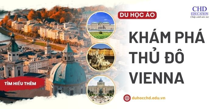 KHÁM PHÁ THỦ ĐÔ VIENNA (VIÊN) - THÀNH PHỐ LỚN NHẤT ÁO