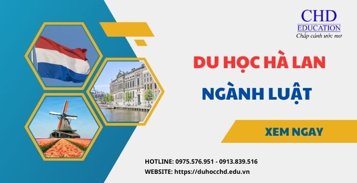 DU HỌC NGÀNH LUẬT TẠI HÀ LAN - “THỦ ĐÔ CÔNG LÝ” CỦA THẾ GIỚI, TẠI SAO KHÔNG?