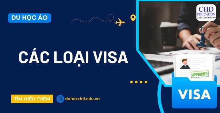 TỔNG HỢP THÔNG TIN VỀ CÁC LOẠI VISA TẠI ÁO