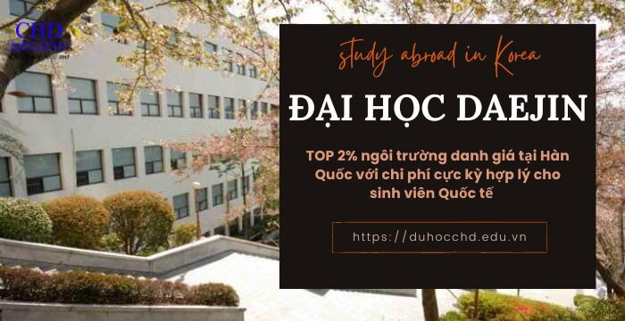 ĐẠI HỌC DAEJIN: TOP 2% NGÔI TRƯỜNG DANH GIÁ TẠI HÀN QUỐC VỚI CHI PHÍ CỰC KỲ HỢP LÝ CHO SINH VIÊN QUỐC TẾ