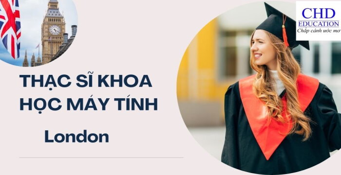 THẠC SĨ KHOA HỌC MÁY TÍNH NÂNG CAO TẠI ĐẠI HỌC LONDON