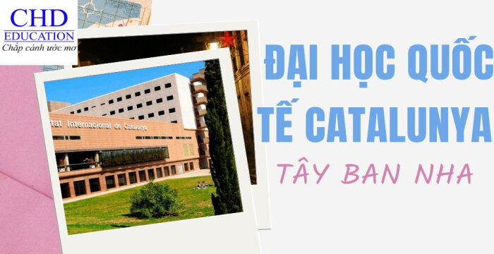 KHÁM PHÁ CÁC CHƯƠNG TRÌNH ĐÀO TẠO ĐẶC SẮC TẠI ĐẠI HỌC QUỐC TẾ CATALUNYA (UIC BARCELONA).