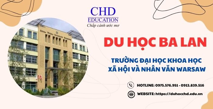 DU HỌC BA LAN TRƯỜNG ĐẠI HỌC KHOA HỌC XÃ HỘI VÀ NHÂN VĂN WARSAW - TOP CÁC TRƯỜNG ĐẠI HỌC HÀNG ĐẦU TẠI BA LAN CÓ CHẤT LƯỢNG GIÁO DỤC TỐT NHẤT HIỆN NAY.