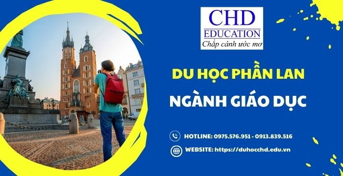 DU HỌC PHẦN LAN NGÀNH GIÁO DỤC - TẤT TẦN TẬT THÔNG TIN VỀ NGÀNH HỌC HOT ĐƯỢC RẤT NHIỀU BẠN SINH VIÊN LỰA CHỌN THEO HỌC KHI TỚI QUỐC GIA “HẠNH PHÚC NHẤT THẾ GIỚI”