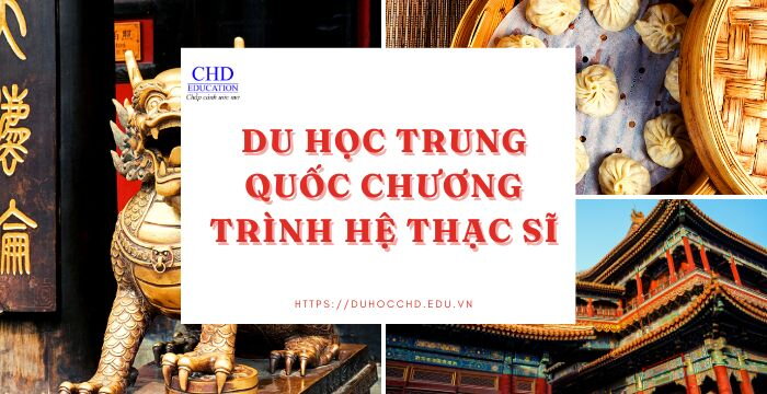 Du học Trung Quốc chương trình hệ Thạc sĩ