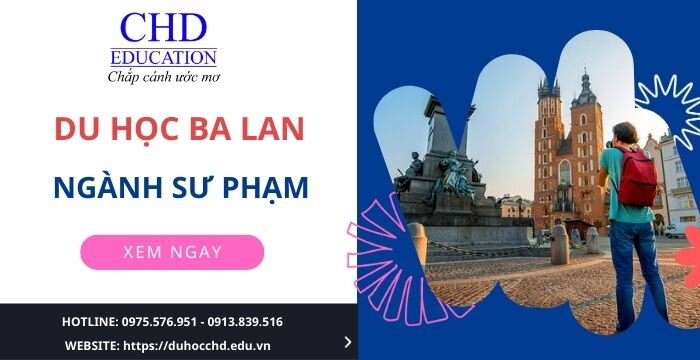 DU HỌC BA LAN NGÀNH SƯ PHẠM VÀ MỘT SỐ ĐIỀU BẠN CẦN LƯU Ý KHI TỚI DU HỌC NGÀNH NÀY TẠI QUỐC GIA XỨ ĐÔNG ÂU.