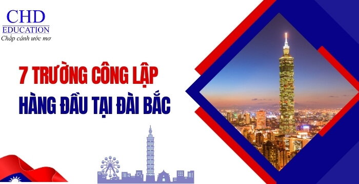 TOP 7 CÁC TRƯỜNG ĐẠI HỌC CÔNG LẬP HÀNG ĐẦU ĐÀI BẮC CHO SINH VIÊN QUỐC TẾ