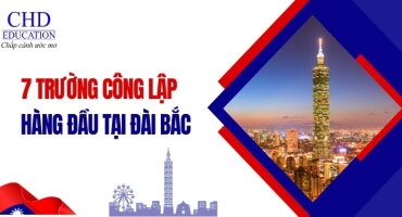 TOP 7 CÁC TRƯỜNG ĐẠI HỌC CÔNG LẬP HÀNG ĐẦU ĐÀI BẮC CHO SINH VIÊN QUỐC TẾ