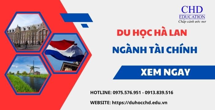 DU HỌC HÀ LAN NGÀNH TÀI CHÍNH - TẠI SAO KHÔNG THỬ?