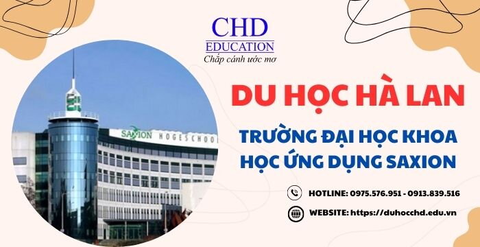 DU HỌC TẠI TRƯỜNG ĐẠI HỌC KHOA HỌC ỨNG DỤNG SAXION - TẤT TẦN TẬT THÔNG TIN VỀ ĐIỀU KIỆN, CHI PHÍ DU HỌC… TẠI NGÔI TRƯỜNG ĐƯỢC NHIỀU BẠN HỌC SINH LỰA CHỌN KHI TỚI HÀ LAN DU HỌC TRONG NHỮNG NĂM QUA