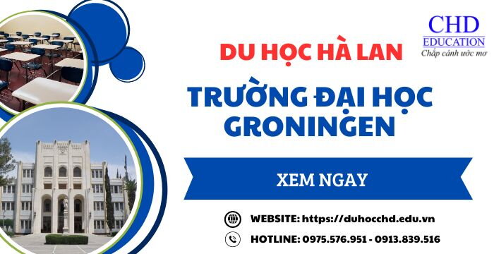 DU HỌC HÀ LAN TẠI TRƯỜNG ĐẠI HỌC GRONINGEN - TOP 1% CÁC TRƯỜNG ĐẠI HỌC NGHIÊN CỨU HÀNG ĐẦU TẠI QUỐC GIA XỨ TULIP ĐƯỢC RẤT NHIỀU BẠN DU HỌC SINH LỰA CHỌN THEO HỌC.