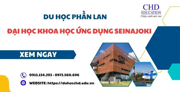 DU HỌC PHẦN LAN TẠI ĐẠI HỌC KHOA HỌC ỨNG DỤNG SEINAJOKI - NÊN HAY KHÔNG?