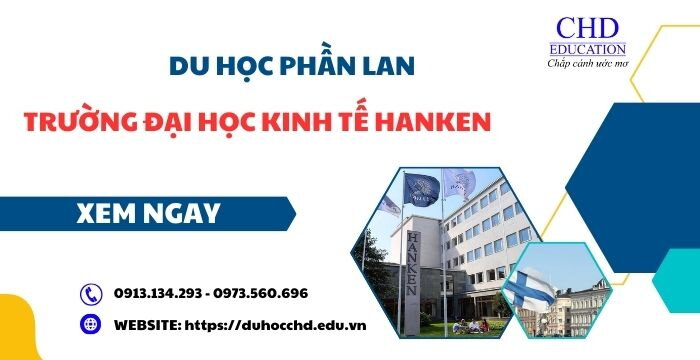 DU HỌC PHẦN LAN TRƯỜNG ĐẠI HỌC KINH TẾ HANKEN - NÊN HAY KHÔNG?