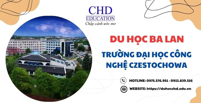 DU HỌC BA LAN TRƯỜNG ĐẠI HỌC CÔNG NGHỆ CZESTOCHOWA - TẠI SAO KHÔNG?