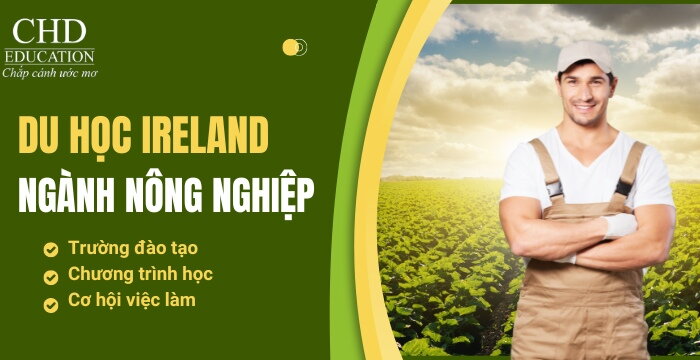 DU HỌC IRELAND NGÀNH NÔNG NGHIỆP - CƠ HỘI VÀ TRIỂN VỌNG CHO SINH VIÊN QUỐC TẾ