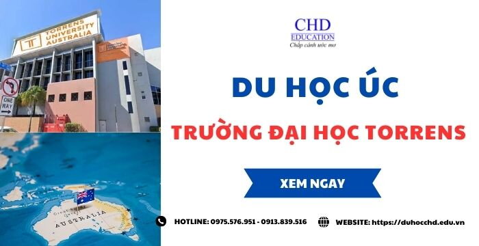 DU HỌC ÚC TẠI TRƯỜNG ĐẠI HỌC TORRENS - TẤT TẦN TẬT THÔNG TIN TỪ A-Z VỀ NGÔI TRƯỜNG ĐƯỢC RẤT NHIỀU DU HỌC SINH VIỆT NAM TIN TƯỞNG LỰA CHỌN THEO HỌC KHI TỚI QUỐC GIA “XỨ SỞ CHUỘT TÚI”