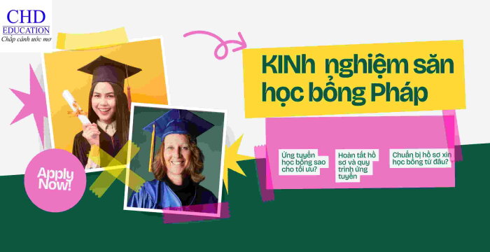 KINH NGHIỆM XIN HỌC BỔNG DU HỌC PHÁP