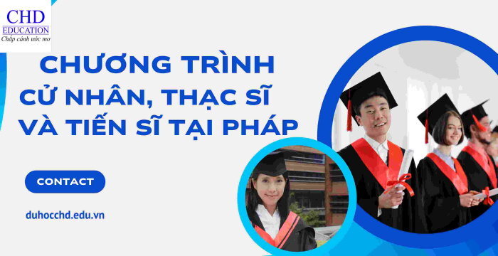 TỔNG HỢP CHƯƠNG TRÌNH CỬ NHÂN, THẠC SĨ VÀ TIẾN SĨ TẠI PHÁP