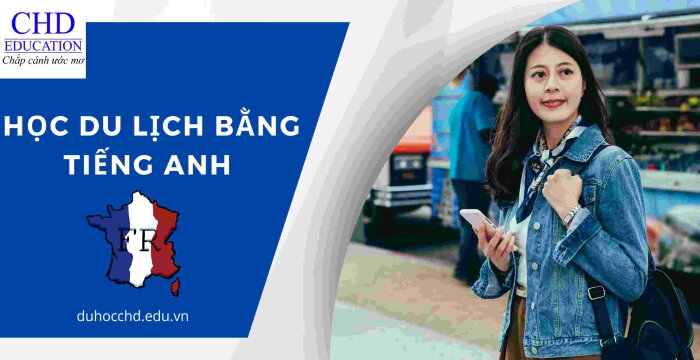 HỌC DU LỊCH BẰNG TIẾNG ANH TẠI PHÁP