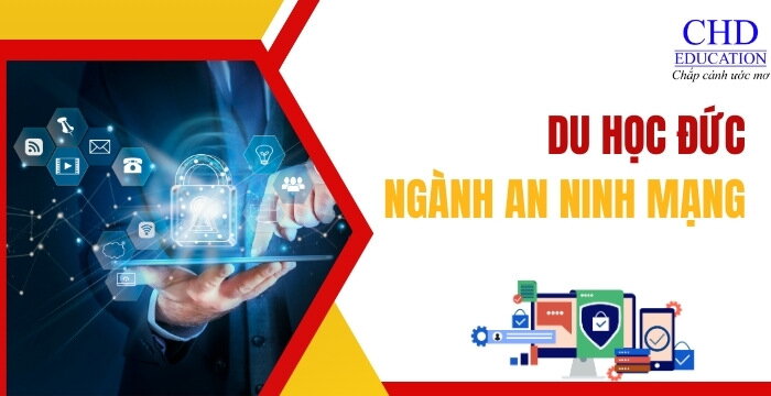 TỪ A ĐẾN Z VỀ DU HỌC ĐỨC NGÀNH AN NINH MẠNG - CÁC TRƯỜNG ĐÀO TẠO NGÀNH AN NINH MẠNG HÀNG ĐẦU TẠI ĐỨC