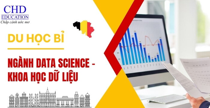 DU HỌC BỈ NGÀNH DATA SCIENCE - KHOA HỌC DỮ LIỆU - CÁC TRƯỜNG ĐÀO TẠO NGÀNH TỐT NHẤT