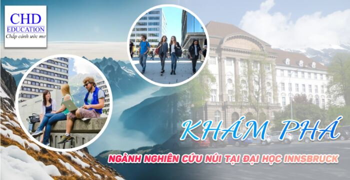 DU HỌC ÁO - KHÁM PHÁ NGÀNH NGHIÊN CỨU NÚI TẠI INNSBRUCK