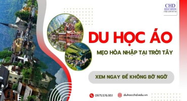 DU HỌC ÁO: MẸO ĐỂ HÒA NHẬP VỚI CUỘC SỐNG MỚI Ở TRỜI TÂY