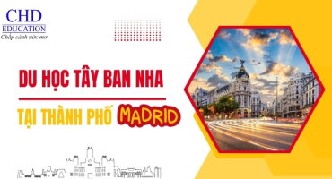 DU HỌC TÂY BAN NHA TẠI THÀNH PHỐ MADRID - TOP 5 CÁC TRƯỜNG ĐẠI HỌC HÀNG ĐẦU TẠI MADRID