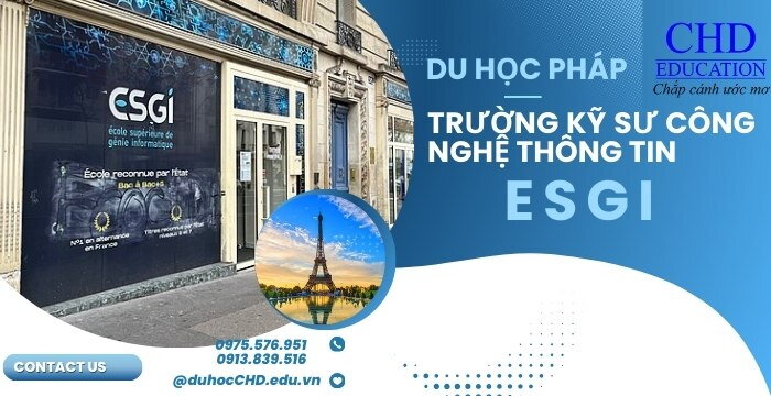 TRƯỜNG KỸ SƯ CÔNG NGHỆ THÔNG TIN ESGI - ĐẠI HỌC HÀNG ĐẦU TẠI PARIS