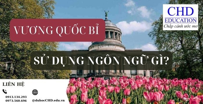 TẤT TẨN TẬT NHỮNG NGÔN NGỮ ĐƯỢC SỬ DỤNG TẠI VƯƠNG QUỐC BỈ