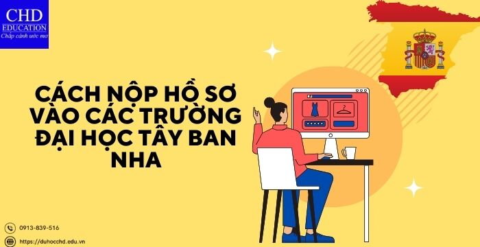 CÁCH NỘP HỒ SƠ VÀO CÁC TRƯỜNG ĐẠI HỌC TÂY BAN NHA