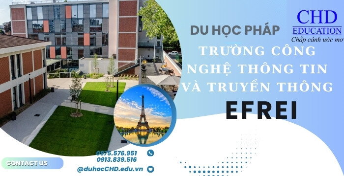 TRƯỜNG EFREI: DU HỌC TRƯỜNG CÔNG NGHỆ THÔNG TIN VÀ TRUYỀN THÔNG CỰC HOT TẠI PHÁP