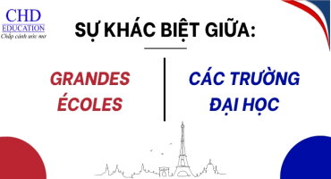 DU HỌC PHÁP: SỰ KHÁC BIỆT GIỮA CÁC "GRANDES ÉCOLES" VÀ CÁC TRƯỜNG ĐẠI HỌC