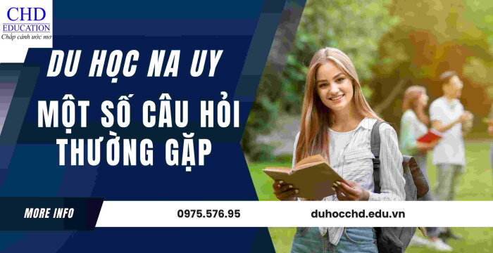 TRẢI NGHIỆM DU HỌC NA UY & MỘT SỐ CÂU HỎI THƯỜNG GẶP TRONG QUÁ TRÌNH APPLY DU HỌC.