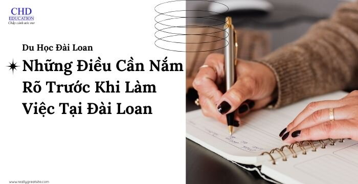 Những Điều Cần Nắm Rõ Trước Khi Làm Việc Tại Đài Loan