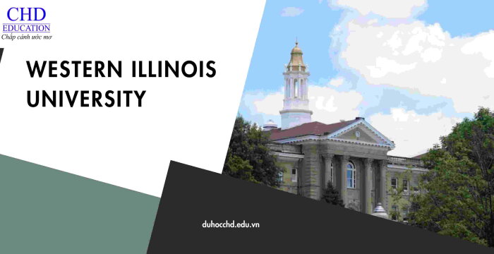 WESTERN ILLINOIS UNIVERSITY TRƯỜNG ĐẠI HỌC LÂU ĐỜI VÀ TỐT NHẤT MIỀN TRUNG NƯỚC MỸ.