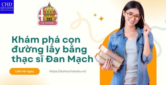 KHÁM PHÁ CON ĐƯỜNG LẤY BẰNG THẠC SĨ ĐAN MẠCH