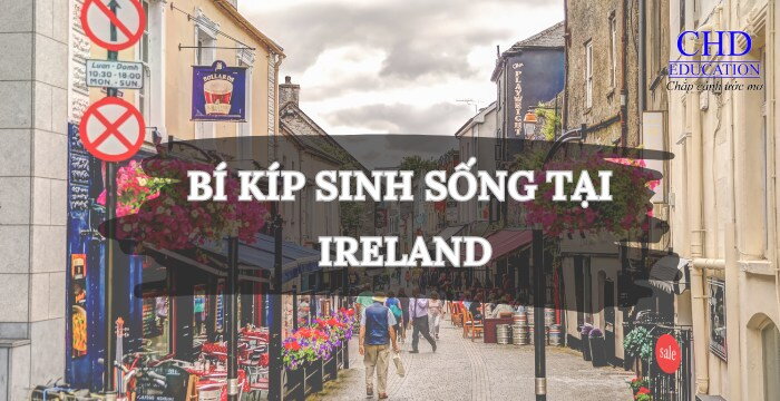 BÍ KÍP SINH SỐNG CHO SINH VIÊN QUỐC TẾ TẠI IRELAND