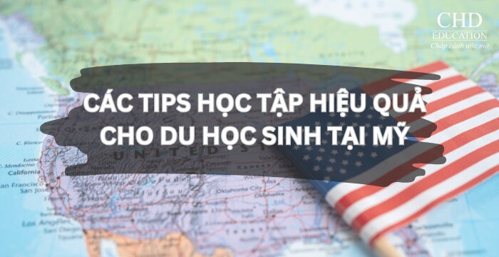 CÁC TIPS HỌC TẬP HIỆU QUẢ CHO DU HỌC SINH TẠI MỸ