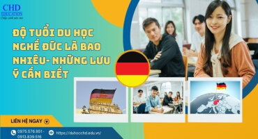 ĐỘ TUỔI DU HỌC NGHỀ ĐỨC LÀ BAO NHIÊU - NHỮNG LƯU Ý CẦN BIẾT